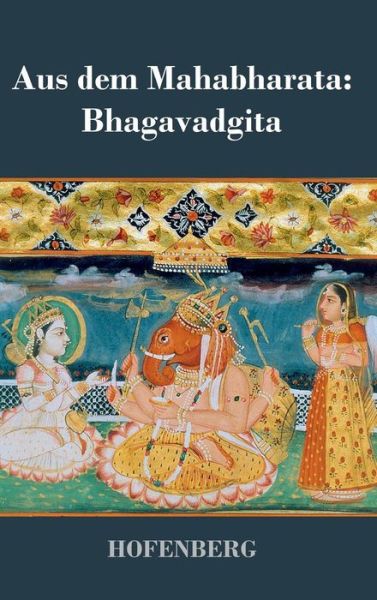 Cover for Anonym · Aus Dem Mahabharata: Bhagavadgita (Inbunden Bok) (2014)