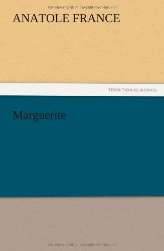 Cover for Anatole France · Marguerite (Pocketbok) (2012)