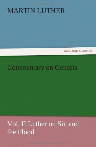 Cover for Martin Luther · Commentary on Genesis, Vol. II Luther on Sin and the Flood (Taschenbuch) (2012)