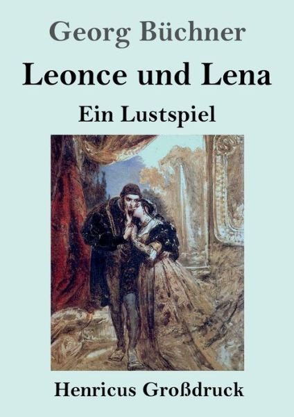 Cover for Georg Büchner · Leonce und Lena (Grossdruck) (Taschenbuch) (2019)