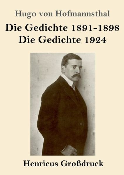 Cover for Hugo Von Hofmannsthal · Die Gedichte 1891-1898 / Die Gedichte 1924 (Grossdruck) (Paperback Bog) (2020)