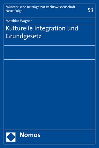 Kulturelle Integration und Grund - Wagner - Livros -  - 9783848765591 - 12 de fevereiro de 2020