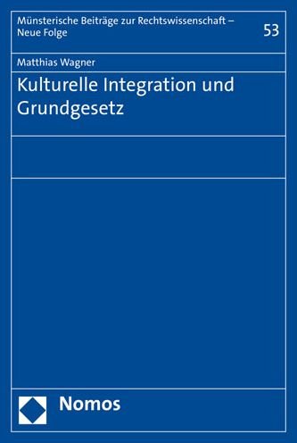 Cover for Wagner · Kulturelle Integration und Grund (Bog) (2020)