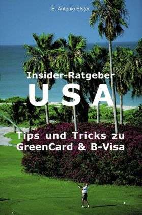 Cover for Elster · Insider Ratgeber USA: Greencard (Book)