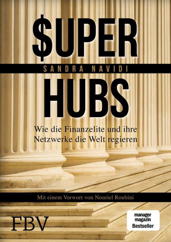Cover for Sandra Navidi · Super-Hubs: Wie Die Finanzelite Und Ihre Netzwerke Die Welt Regieren (Book)