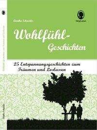 Wohlfühlgeschichten - Schneider - Livros -  - 9783944360591 - 