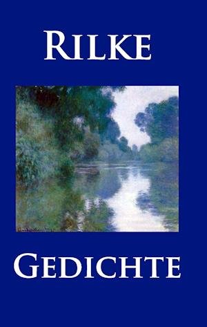 Cover for Rainer Maria Rilke · Gedichte (Innbunden bok) (2015)