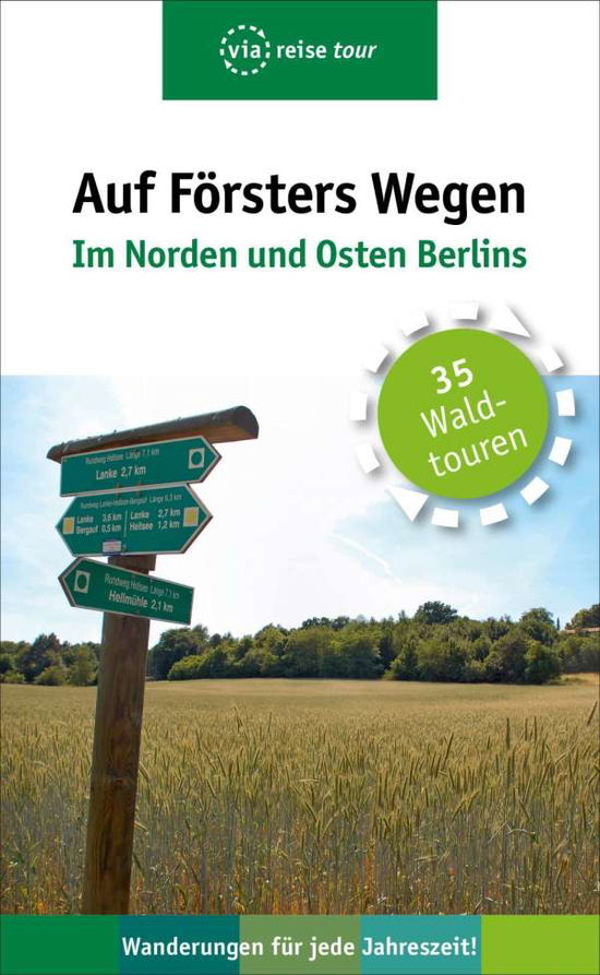 Wiehle · Auf Försters Wegen.Norden Berlin (Book)