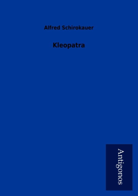 Cover for Alfred Schirokauer · Kleopatra (Paperback Book) [German edition] (2012)