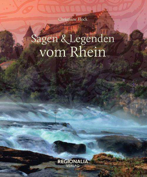 Sagen und Legenden vom Rhein - Flock - Kirjat -  - 9783955403591 - 