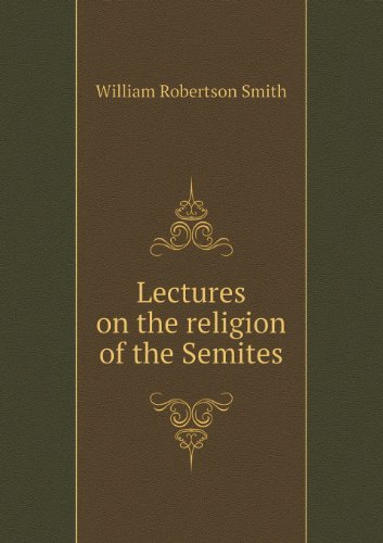 Cover for William Robertson Smith · Lectures on the Religion of the Semites (Taschenbuch) (2013)
