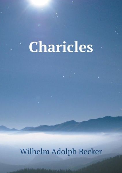 Cover for Wilhelm Adolph Becker · Charicles (Paperback Book) (2015)