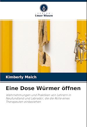 Cover for Kimberly Maich · Eine Dose Würmer öffnen (Paperback Book) (2022)