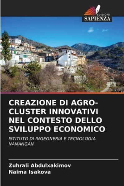 Cover for Zuhrali Abdulxakimov · Creazione Di Agro-Cluster Innovativi Nel Contesto Dello Sviluppo Economico (Taschenbuch) (2021)