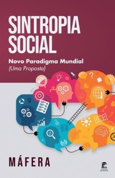 Cover for Mafera · Sintropia Social - Novo Paradigma Mundial (Uma Proposta) (Paperback Bog) (2021)