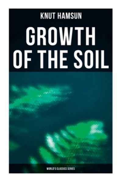 Cover for Knut Hamsun · Growth of the Soil (World's Classics Series) (Bok) (2022)