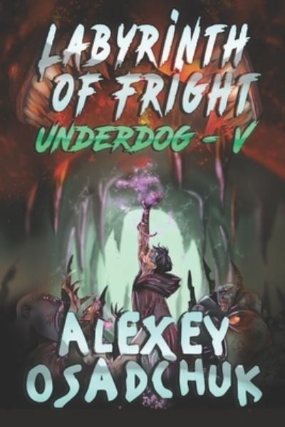 Labyrinth of Fright (Underdog-V) - Alexey Osadchuk - Książki - Magic Dome Books - 9788076192591 - 29 grudnia 2020