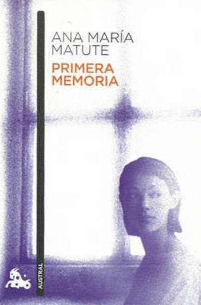 Cover for Ana Maria Matute · Primera Memoria - Coleccion Austral (Paperback Book) (2009)