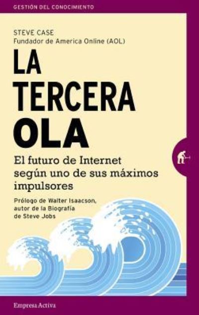 Cover for Steve Case · La Tercera Ola (Paperback Book) (2017)