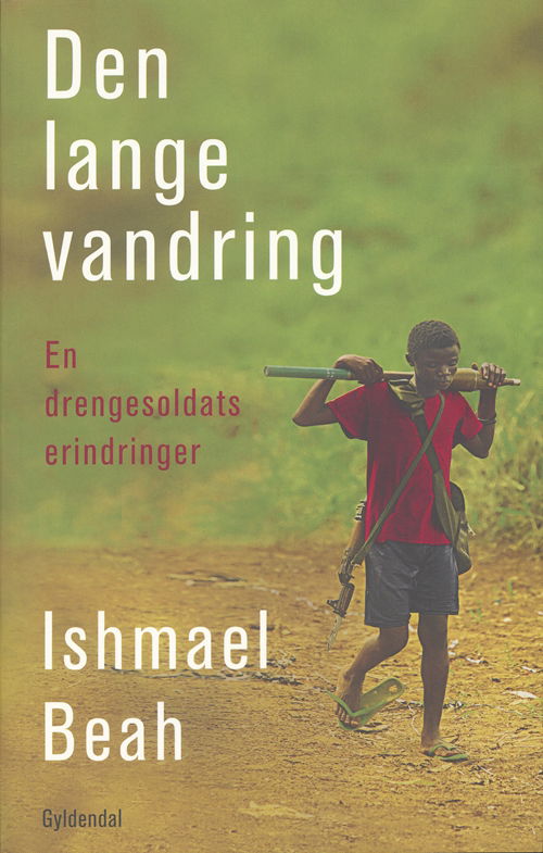 Cover for Ishmael Beah · Den lange vandring (Sewn Spine Book) [1st edition] (2007)