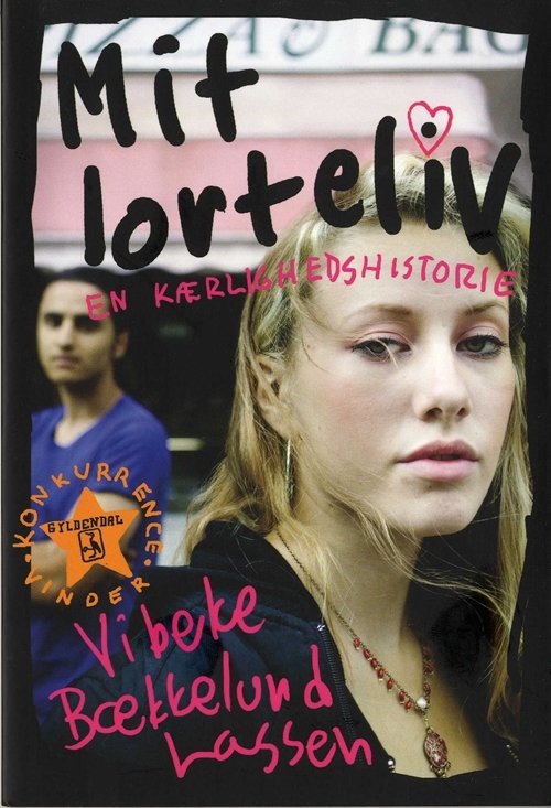 Cover for Vibeke Bækkelund Lassen · Mit lorteliv - en kærlighedshistorie (Sewn Spine Book) [1st edition] (2008)