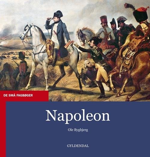 Cover for Ole Bygbjerg · De små fagbøger: Napoleon (Sewn Spine Book) [1.º edición] (2013)