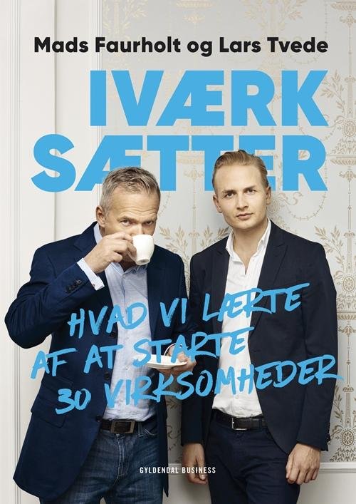 Cover for Mads Faurholt; Lars Tvede · Iværksætter (Hæftet bog) [1. udgave] (2017)