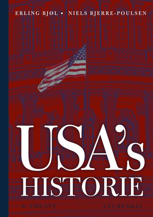 Cover for Erling Bjøl; Niels Bjerre-Poulsen · USA's historie (Bound Book) [6.º edición] (2021)