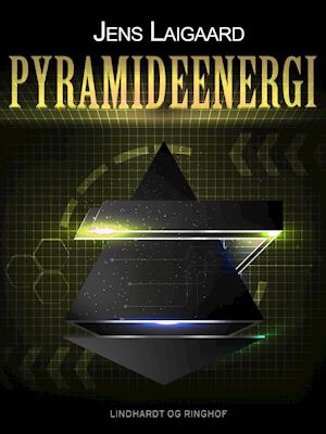 Pyramideenergi - Jens Laigaard - Książki - Saga - 9788726101591 - 13 lutego 2019