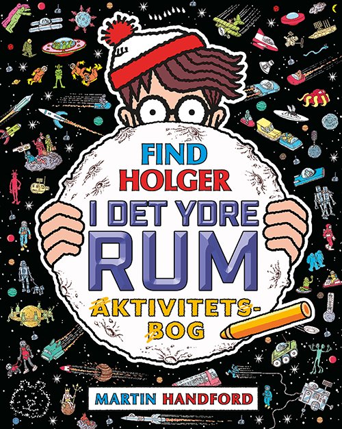 Cover for Martin Handford · Find Holger: Find Holger - I det ydre rum - Aktivitetsbog (Paperback Bog) [1. udgave] (2020)