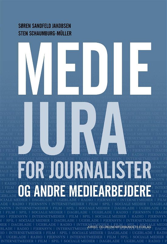 Cover for Søren Sandfeld Jakobsen &amp; Sten Schaumburg-Müller · Mediejura for journalister (Sewn Spine Book) [1e uitgave] (2016)