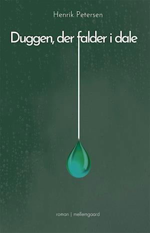 Cover for Henrik Petersen · Duggen, der falder i dale (Sewn Spine Book) [1.º edición] (2022)