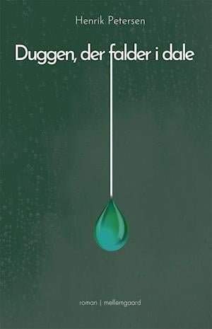 Cover for Henrik Petersen · Duggen, der falder i dale (Heftet bok) [1. utgave] (2022)