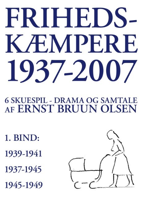 Cover for Ernst Bruun Olsen · Frihedskæmpere 1937-2007 (Pocketbok) [1. utgave] [Paperback] (2007)