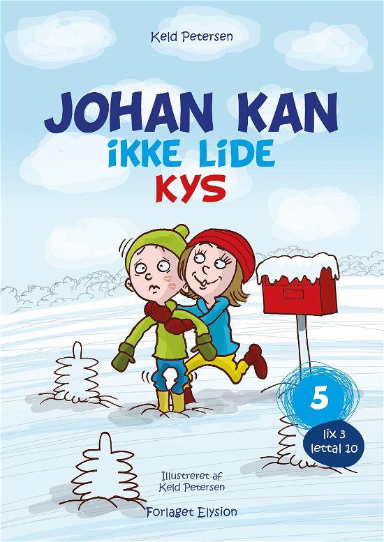 Cover for Keld Petersen · Johan kan 5: Johan kan - ikke lide kys (Hardcover Book) [1e uitgave] (2015)