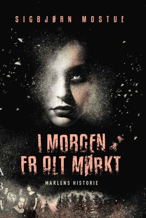 Cover for Sigbjørn Mostue · I morgen er alt mørkt (Taschenbuch) [1. Ausgabe] (2016)