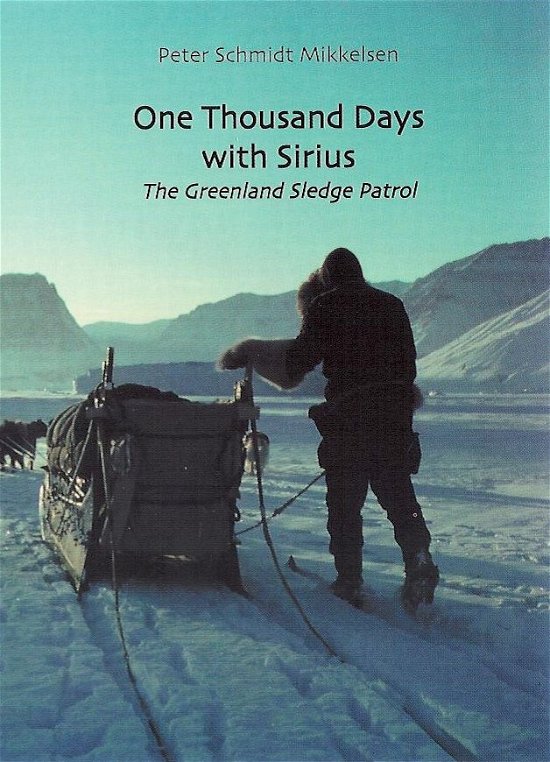 Cover for Peter Schmidt Mikkelsen · One Thousand Days with Sirius (Heftet bok) [1. utgave] (2005)