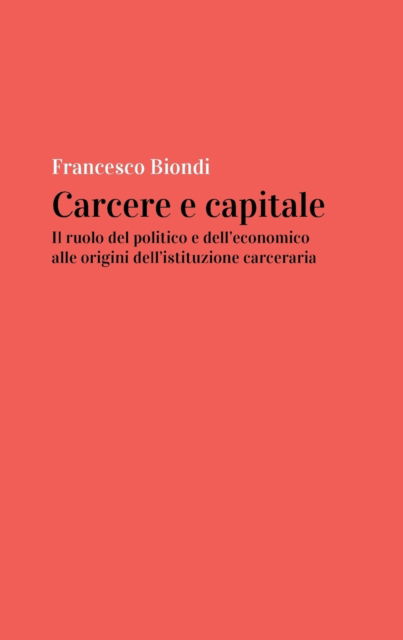 Cover for Francesco Biondi · Carcere e capitale (Paperback Book) (2019)