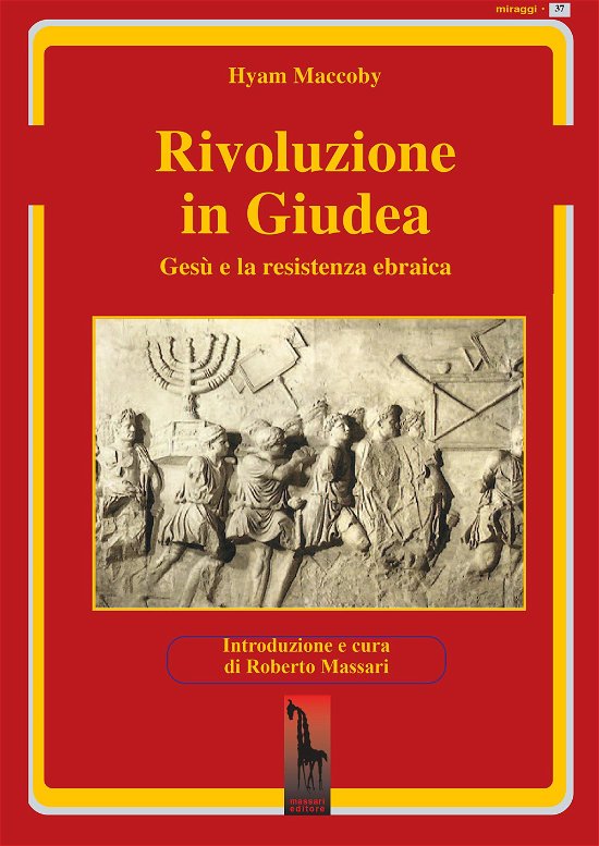 Cover for Hyam Maccoby · Rivoluzione In Giudea. Gesu E La Resistenza Ebraica (Bok)