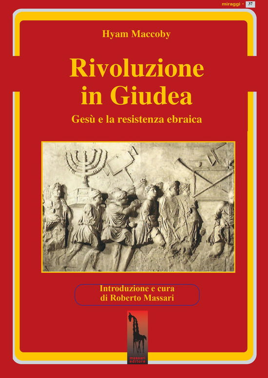 Rivoluzione In Giudea. Gesu E La Resistenza Ebraica - Hyam Maccoby - Books -  - 9788845703591 - 