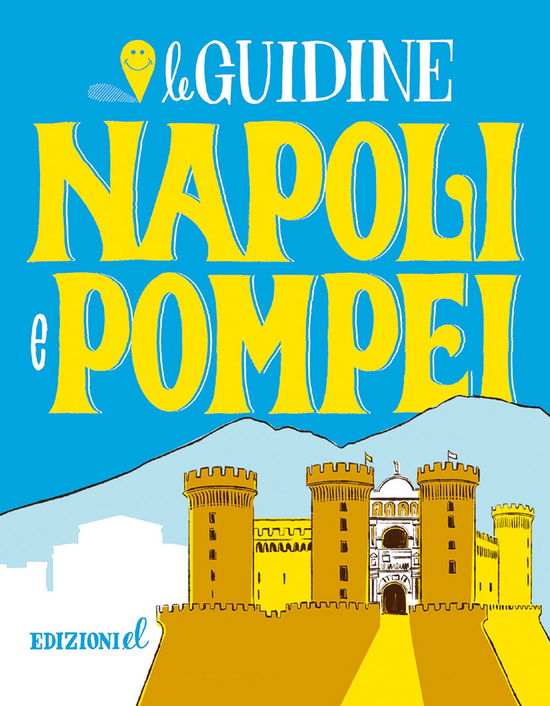 Napoli E Pompei. Ediz. A Colori - Sarah Rossi - Books -  - 9788847741591 - 