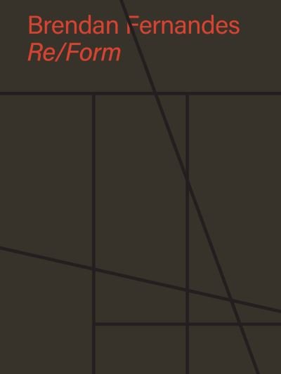 Cover for Brendan Fernandes · Brendan Fernandes: Re/Form (Hardcover bog) (2022)