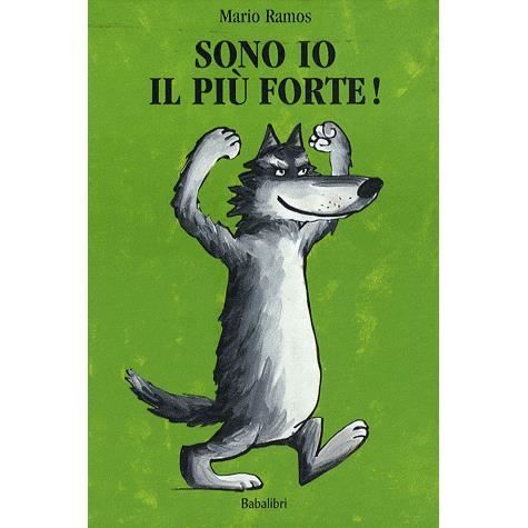 Cover for Mario Ramos · Sono Io Il Piu Forte! Ediz. Illustrata (Buch) (2004)