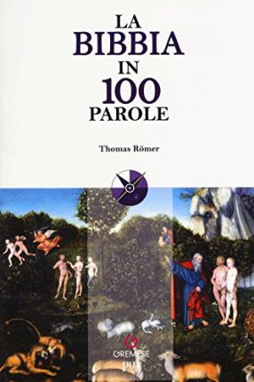 Cover for Thomas Romer · La Bibbia In 100 Parole (Book)