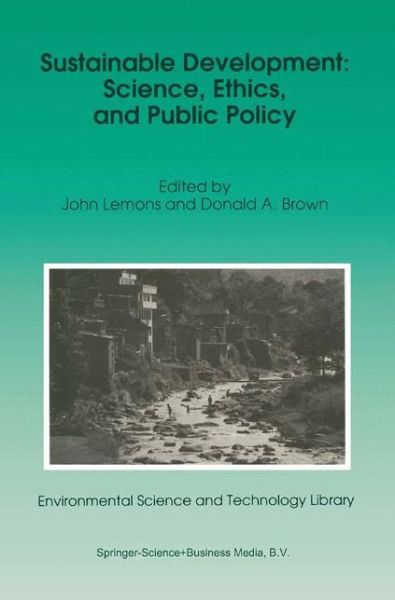 Cover for J Lemons · Sustainable Development: Science, Ethics, and Public Policy (Paperback Book) [1st Ed. Softcover of Orig. Ed. 1995 edition] (2010)