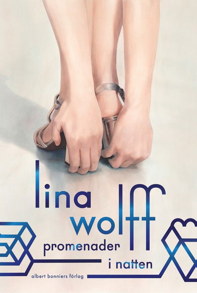 Cover for Lina Wolff · Promenader i natten (Inbunden Bok) (2024)