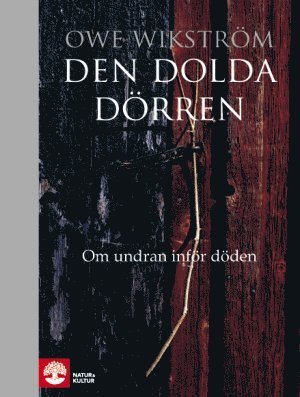 Cover for Wikström Owe · Den dolda dörren : om undran inför döden (Gebundesens Buch) (2014)