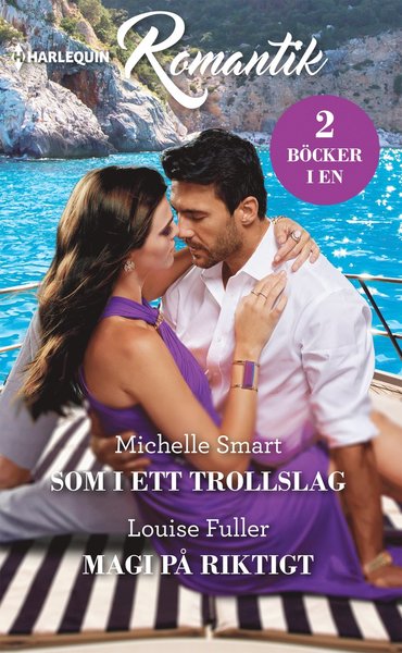 Romantik: Som i ett trollslag ; Magi på riktigt - Louise Fuller - Books - Förlaget Harlequin - 9789150945591 - March 2, 2020