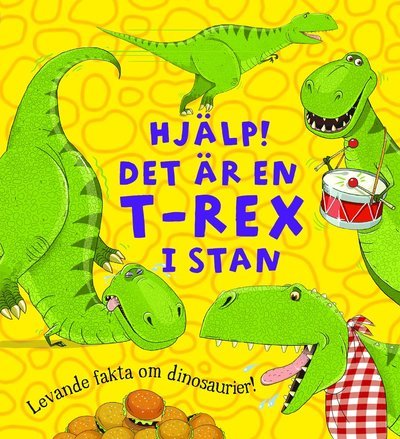 Cover for Ruth Symons · Hjälp! : det är en T-rex i stan (Inbunden Bok) (2017)
