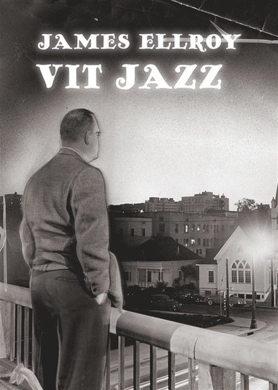 Cover for James Ellroy · Vit jazz (ePUB) (2012)